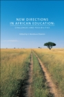 Image for New directions in African education  : challenges and possibilities