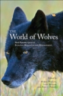 Image for The world of wolves  : new perspectives on ecology, behaviour and management