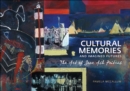Image for Cultural memories &amp; imagined futures  : the art of Jane Ash Poitras