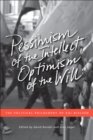 Image for Pessimism of the intellect, optimism of the will  : the political philosophy of Kai Nielsen