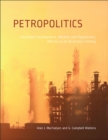 Image for Petropolitics  : petroleum markets and regulations
