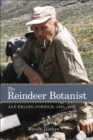 Image for Reindeer botanist  : Alf Erling Porsild, 1901-1977