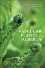 Image for Vascular Plants of Alberta, Part 1