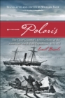 Image for Polaris  : the chief scientist&#39;s recollections of the American North Pole expedition, 1871-73