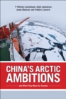 Image for China&#39;s Arctic Ambitions and What They Mean for Canada