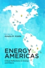 Image for Energy in the Americas : Critical Reflections on Energy and History