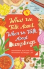 Image for What we talk about when we talk about dumplings
