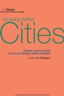 Image for Growing better cities  : urban agriculture for sustainable development