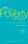 Image for Fighting Poverty with Facts : Community-based monitoring systems
