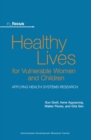 Image for Healthy lives for vulnerable women and children  : applying health systems research