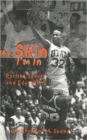 Image for The Skin I`m In : Racism, Sports and Education