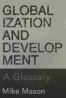 Image for Globalization and development  : a glossary