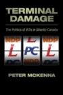 Image for Terminal Damage : The Politics of VLTs in Atlantic Canada