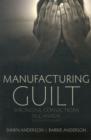 Image for Manufacturing guilt  : wrongful convictions in Canada
