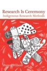 Image for Research is ceremony  : indigenous research methods