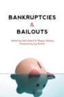 Image for Bankruptcies &amp; Bailouts