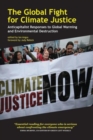 Image for The Global Fight for Climate Justice : Anticapitalist Responses to Global Warming and Environmental Destruction