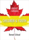 Image for About Canada: Children &amp; Youth