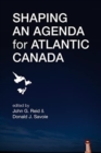 Image for Shaping an Agenda for Atlantic Canada