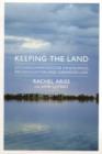 Image for Keeping the Land : Kitchenuhmaykoosib Inninuwug, Reconciliation and Canadian Law