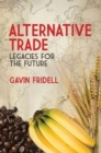 Image for Alternative Trade : Legacies for the Future