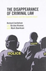 Image for The Disappearance of Criminal Law : Police Powers and the Supreme Court