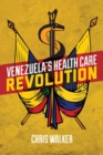 Image for Venezuela&#39;s Health Care Revolution