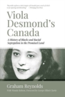 Image for Viola Desmond&#39;s Canada : A History of Blacks and Racial Segregation in the Promised Land
