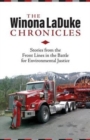 Image for The Winona LaDuke chronicles  : stories from the front lines in the battle for environmental justice