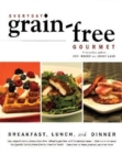Image for Everyday Grain-Free Gourmet : Breakfast, Lunch and Dinner