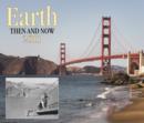 Image for Earth Then and Now 2011 Calendar