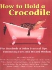 Image for How to hold a crocodile