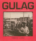 Image for Gulag  : Solovki, the White Sea Canal, the Vaigach expedition, the theater in the Gulag, Kolyma, Vorkuta, the road of death