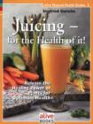 Image for Juicing for the Health of it