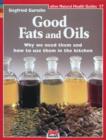 Image for Good fats and oils  : why we need them and how to use them in the kitchen