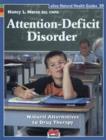 Image for Attention-deficit disorder  : natural alternatives to drug therapy