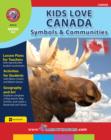 Image for Kids Love Canada: Symbols &amp; Communities