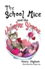 Image for The School Mice and the Valentine Surprise
