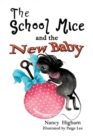 Image for The School Mice and the New Baby