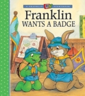 Image for Franklin Wants a Badge