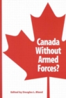 Image for Canada Without Armed Forces?