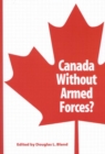 Image for Canada Without Armed Forces?