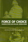 Image for Force of Choice : Perspectives on Special Operations