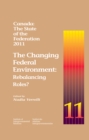 Image for Canada: the state of the federation. (The changing federal environment - rebalancing roles) : 2011,