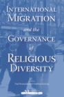 Image for International Migration and the Governance of Religious Diversity