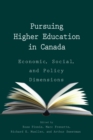 Image for Pursuing Higher Education in Canada: Economic, Social and Policy Dimensions