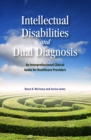 Image for Intellectual Disabilities and Dual Diagnosis: An Interprofessional Clinical Guide for Healthcare Providers