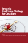 Image for Toward a healthcare strategy for Canadians