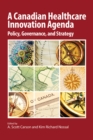 Image for A Canadian healthcare innovation agenda  : policy, governance, and strategy