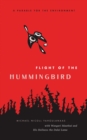 Image for Flight of the Hummingbird : A Parable for the Environment